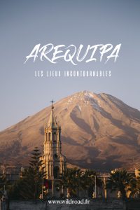 Arequipa les lieux à visiter