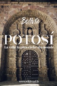 Visiter Potosi bolivie unesco