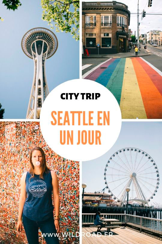 Visiter Seattle en un jour que voir et que faire