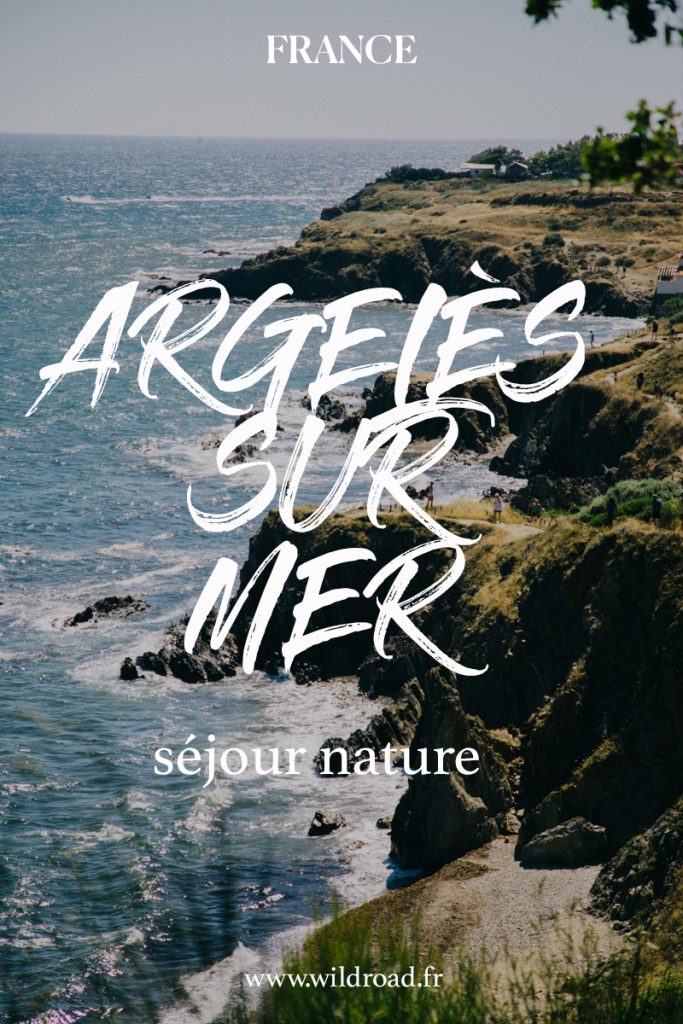 découvrir Argelès-sur-mer et le sentier du littorale. crédit photo : Clara Ferrand - blog Wildroad
