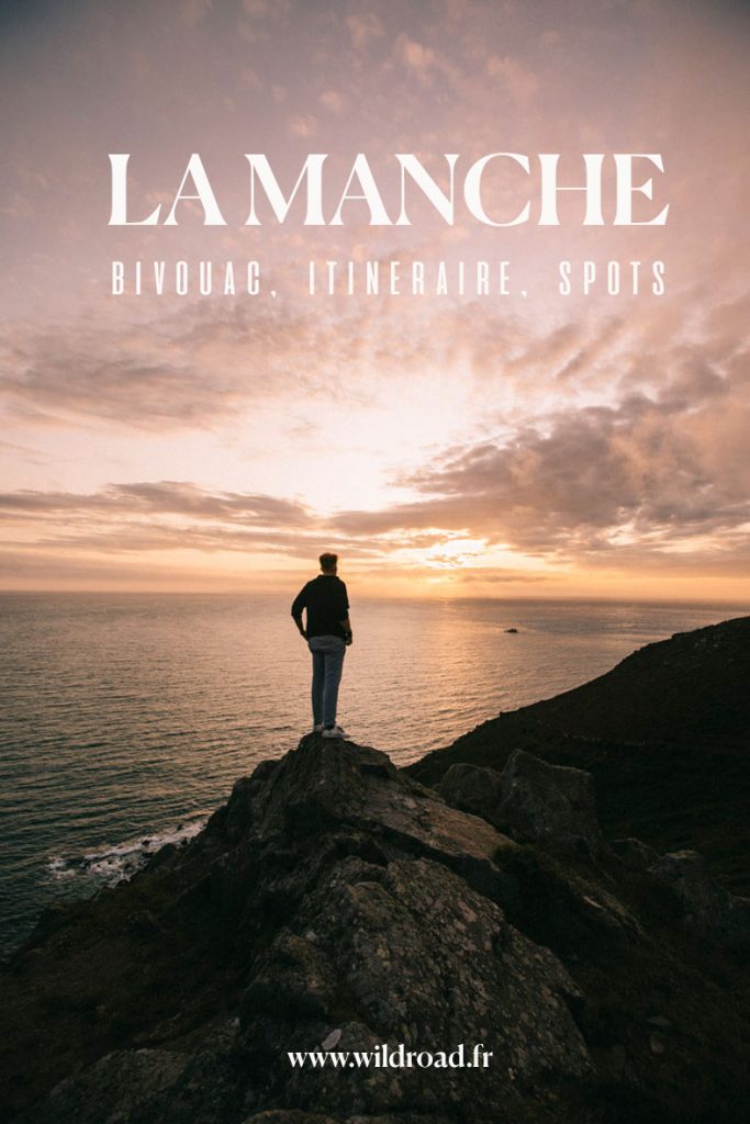 La Manche, que voir que faire : itinéraire, bivouac, spot photo