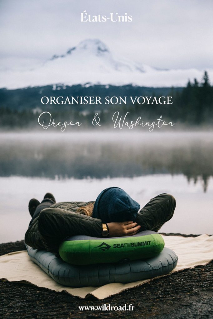 Comment s'organiser avant un voyage au Etats-Unis, dans le pacific northwest