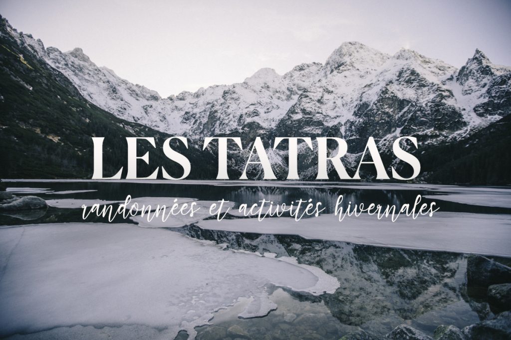 Les Tatras : randonnées et activités hivernales à faire