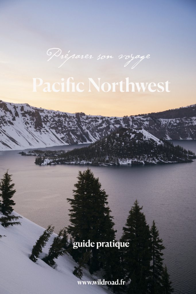 Préparer son voyage dans les États de l'Oregon et de Washington, budget, conseils, vol etc.