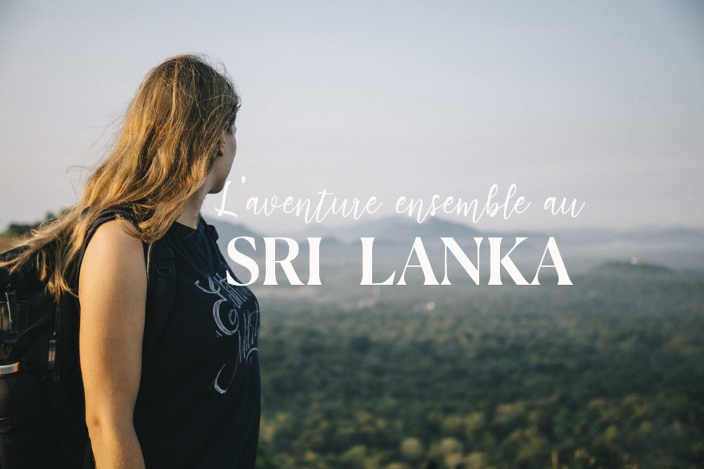 Partir à l'aventure au sri lanka ensemble en Mars