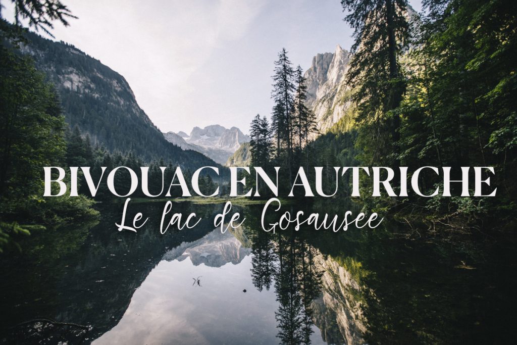Faire un bivouac au lac de Gosausee en Autriche