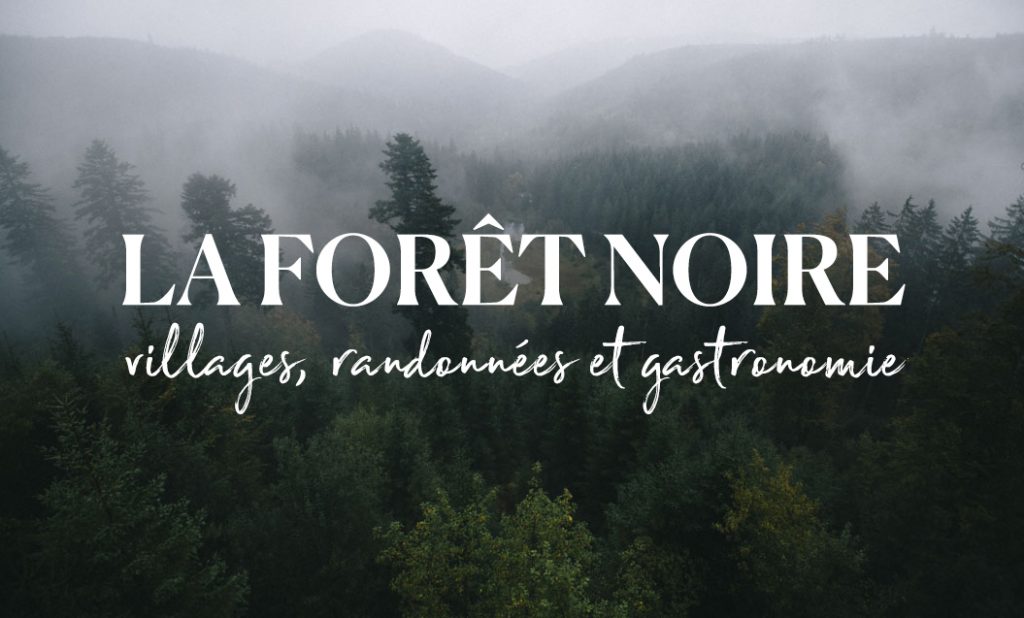 itinéraire pour 5 jours dans le Forêt Noire : des petits villages au coeur de la forêt