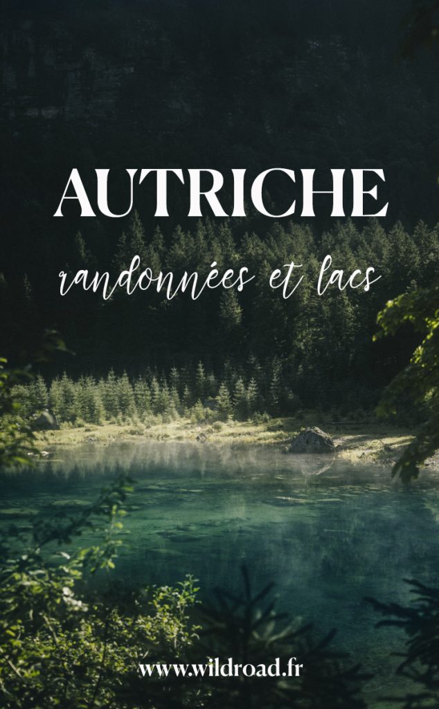 les plus beaux lacs de l'Autriche avec des randonnées accessible et des idées de bivouac