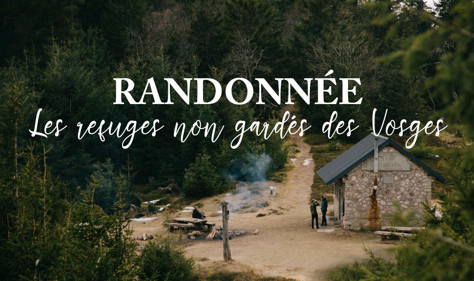 faire une randonnée pour découvrir les refuges non-gardés des Vosges