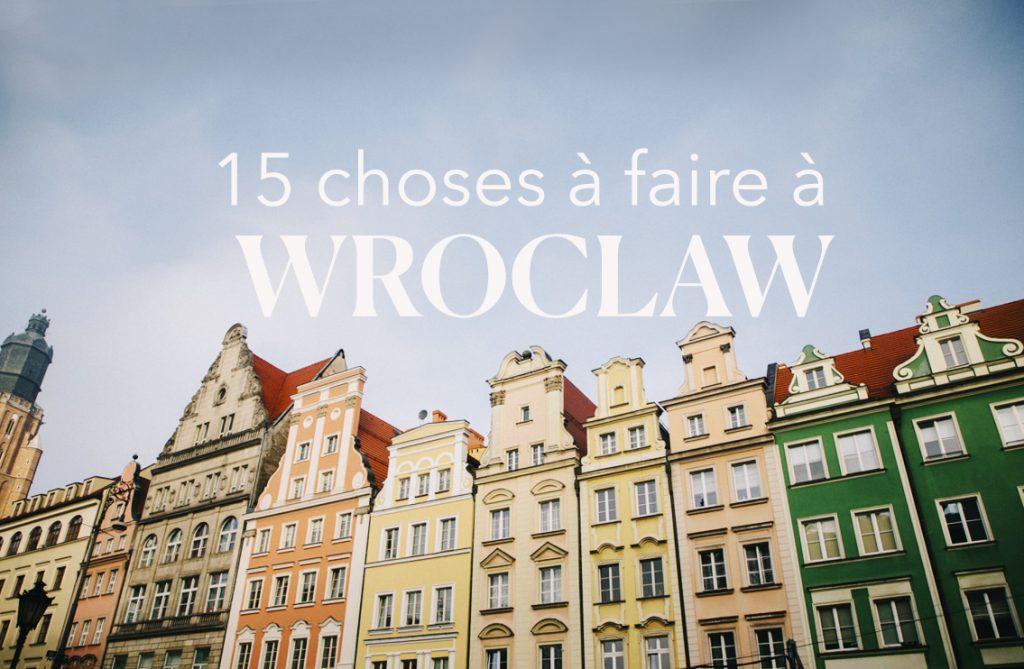 15 choses à faire à Wroclaw en un jour