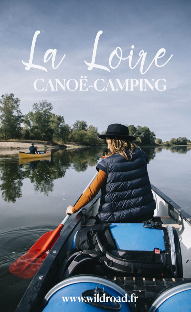 Un week-end nature au départ d'Orléans, descendre la Loire en Canoë et bivouaquer sur ses berges. Une aventure à faire avec destination H2O pour les amoureux de la nature et ceux qui ont soif d'aventure. Credit photo : wildroad / clara Ferrand