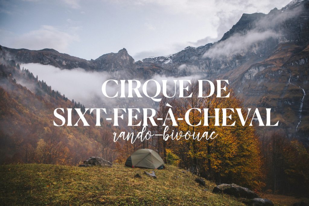 Rando-bivouac au cirque de Sixt-fer-à-Cheval en Haute Savoie