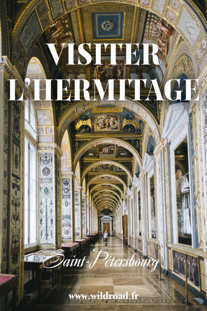 Les choses à savoir pour visiter le musée de l'Hermitage à Saint-Pétersbourg