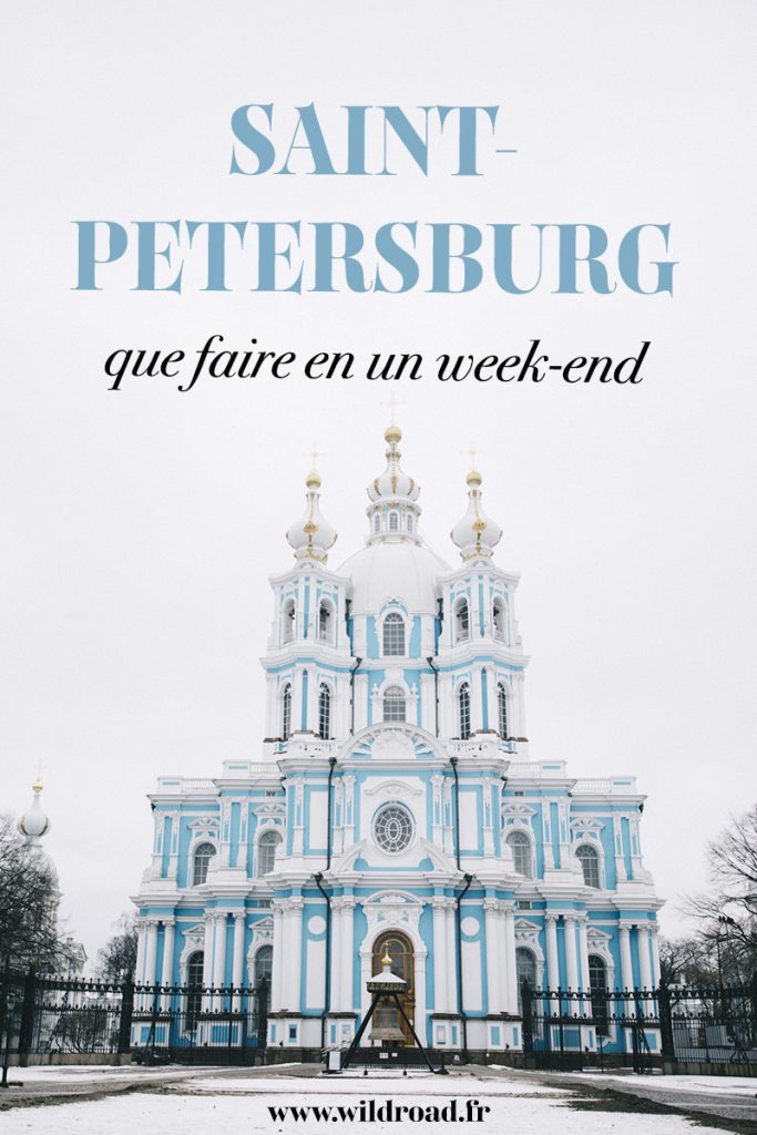 Les visites incontournables à faire en un grand week-end à Saint-Petersbourg en Russie