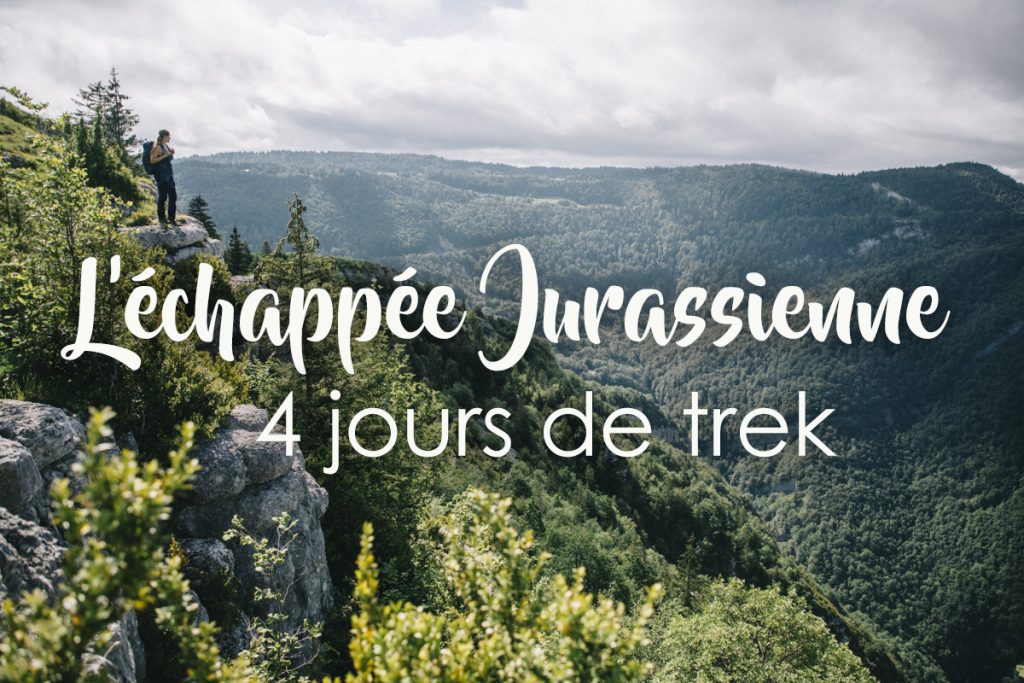 ' jours de trek sur l'itinéraire de grande randonnée de l'échappée jurassienne. crédit photo : Clara Ferrand - blog Wildroad