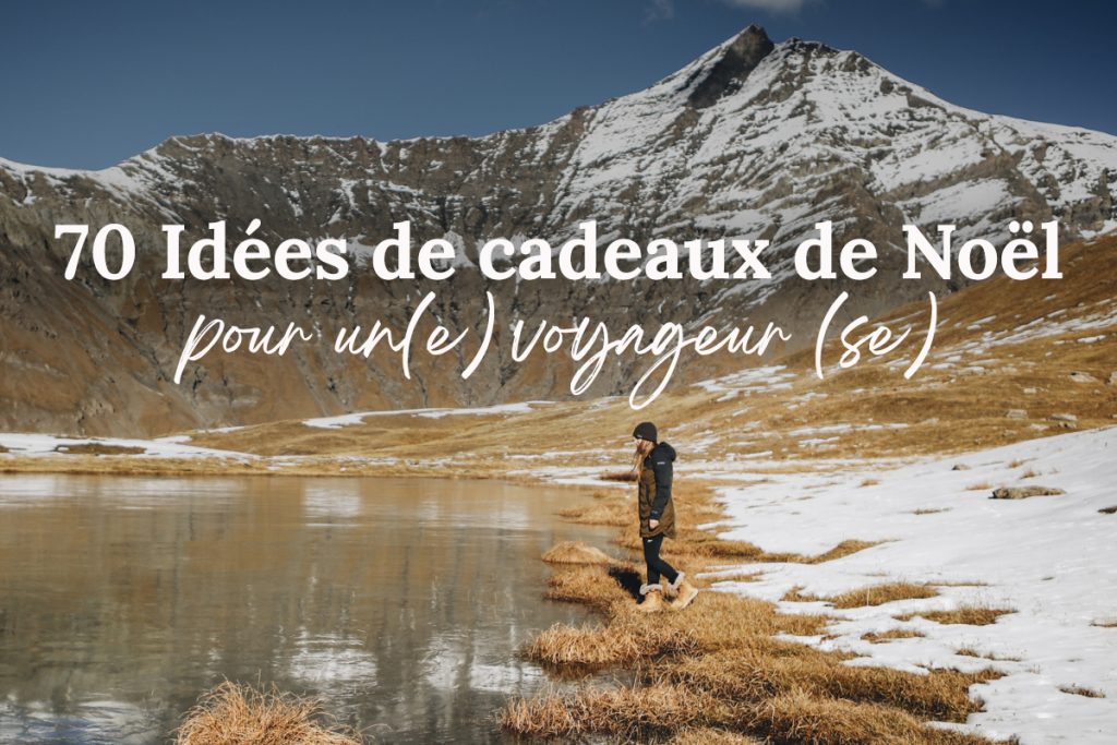 70 idées de cadeaux à offrir pour un voyageur outdoor. crédit photo : Clara Ferrand - blog WIldroad