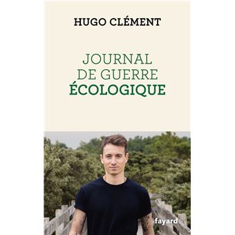 Journal de guerre écologique, Hugo Clément