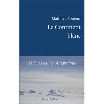 Livre le continent blanc de Matthieu Tordeur