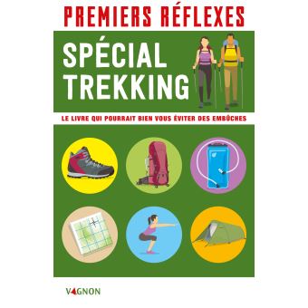 Premiers réflexes spéciale trekking, Edition Vagnon idée livre en cadeau