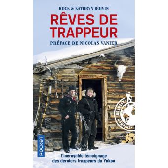 Rêves de trappeur, Rock et Kathryn Boivin, Édition pocket aventure