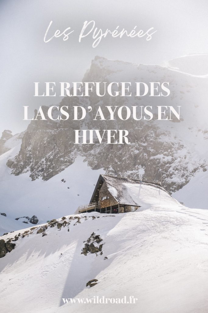 Passer un week-end dans un refuge non gardé l'hiver dans les Pyrénées : le refuge d'Ayous et ses lacs avec sa vue sur le pic du midi d'Ossau. crédit photo : Clara Ferrand - blog Wildroad #pyrénée #randonnée #hiking #lacsdayous #picdossau