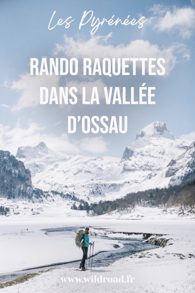 La plus belle randonnée raquette à faire dans la vallée d'Ossau. Partez à la découverte des lacs d'Ayous et du refuge, avec un panorama incroyable sur le pic du midi d'Osseux. crédit photo : Clara Ferrand - blog Wildroad #pyrénée #randonnée #picdossau #nouvelleaquitaine #randonnee #hiver #lacsdayous
