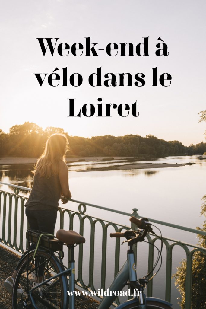 Un week-end à vélo dans le Loiret : itinéraire facile à faire en Famille pour découvrir la Loire et ses environs. crédit photo : Clara Ferrand - blog Wildroad