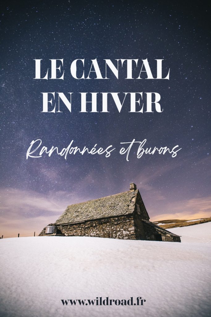 Visiter le Cantal en hiver, des idées de randonnées, d'hébergement et les plus beaux burons à voir. crédit photo : Clara Ferrand - blog Wildroad #cantal #auvergne #buron #randonnée #weekend #france