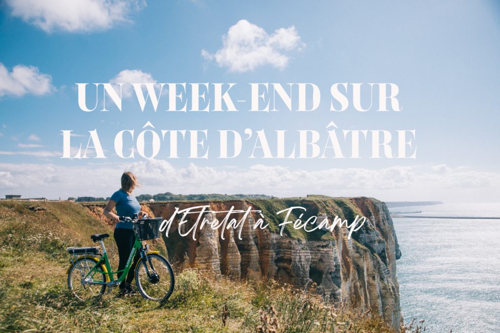 Un week-end sur la côte l'Albâtre d'Etretat à Fécamp. crédit photo : Clara Ferrand - blog Wildroad