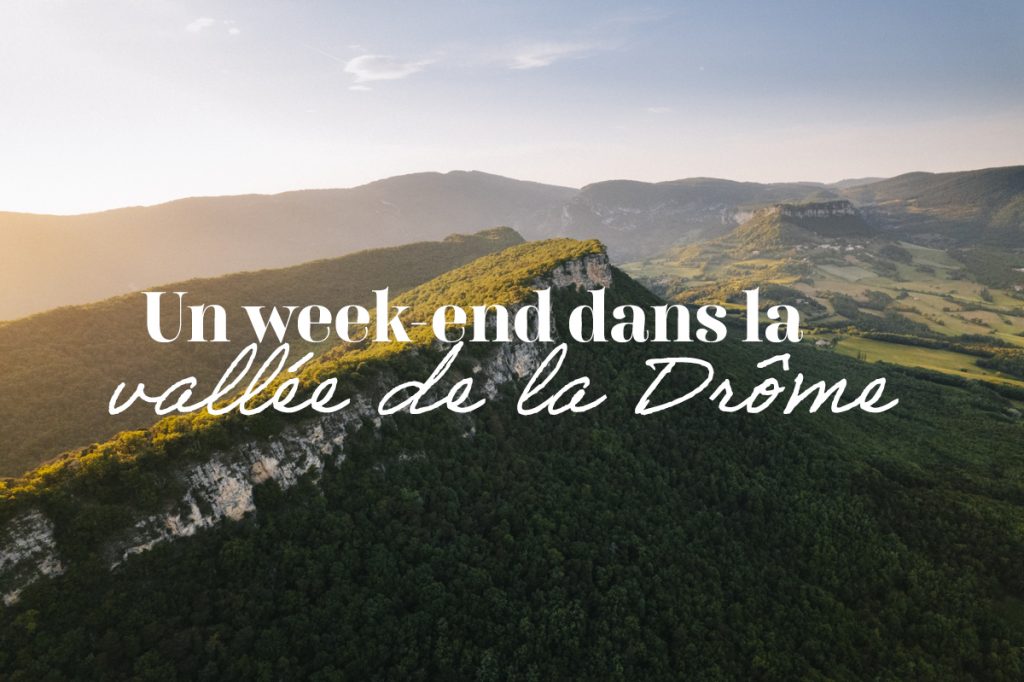 Un weke-end dans la vallée de la Drôme. crédit photo : Clara Ferrand - blog Wildroad
