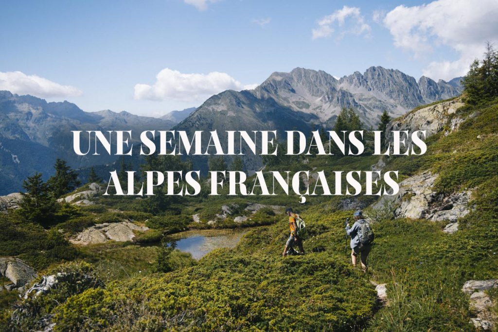 Une semaine dans les Alpes Françaises. crédit photo : Clara Ferrand - blog Wildroad