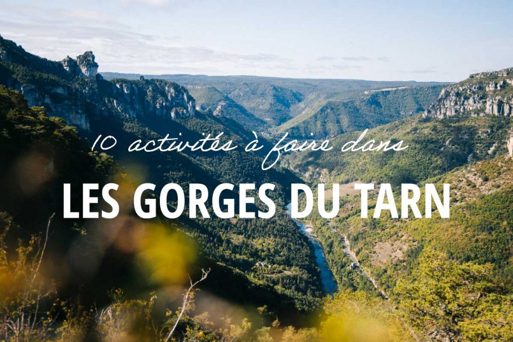 10 activités à faire dans les Gorges du Tarn. crédit photo : Clara Ferrand - blog Wildroad