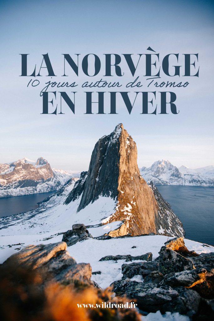 10 jours de road trip à travers la Norvège du Nord de Tromso à l'île de Senja en passant par les Alpes de Lyngen. crédit photo : Clara Ferrand - blog Wildroad