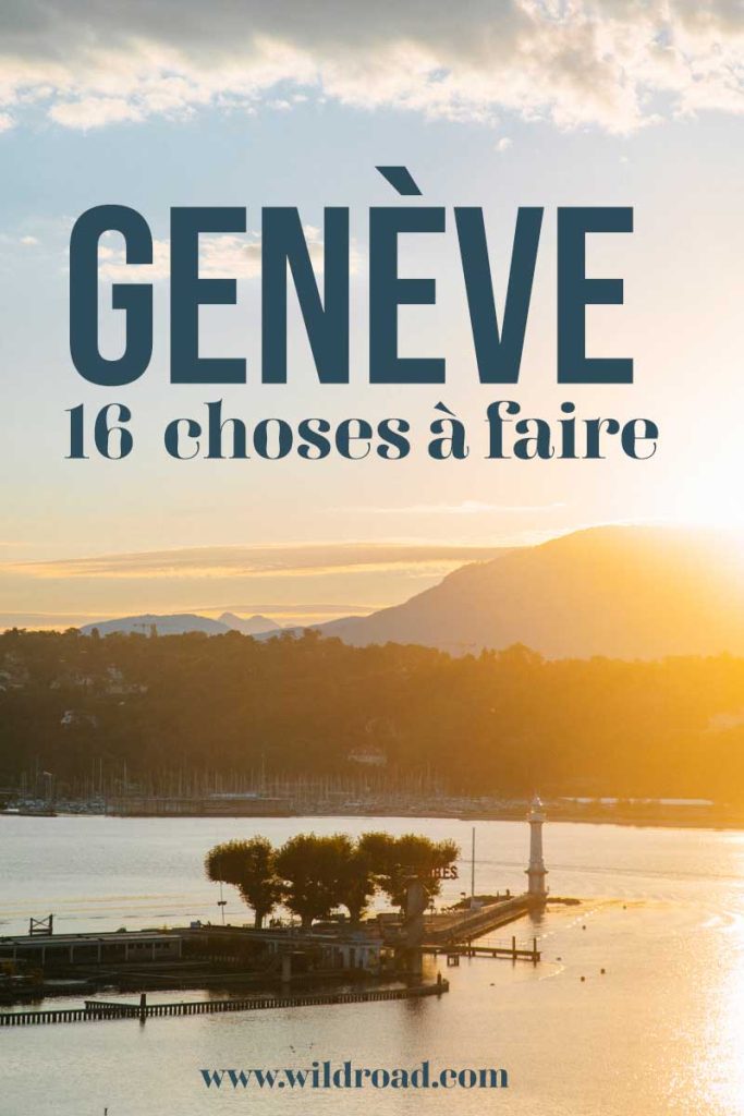 16 choses incontournables à faire à Genève en un jour. crédit photo : Clara Ferrand - blog Wildroad #suisse #genève #europe #cityguide