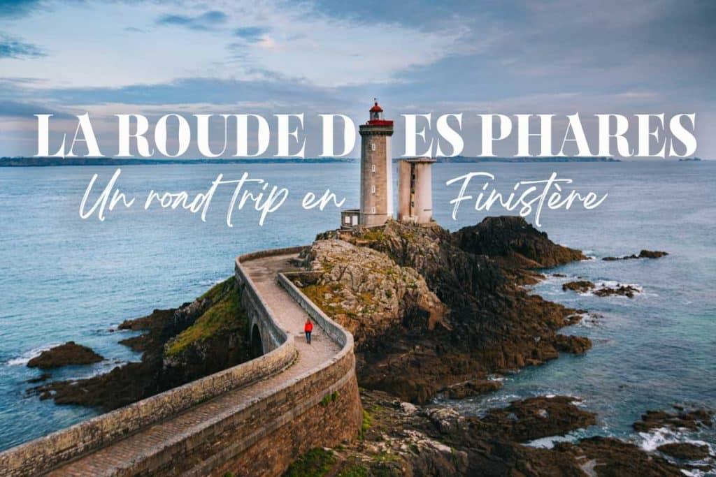Itinéraire pour un road trip sur la route des phares en Bretagne. crédit photo : Clara Ferrand - blog Wildroad