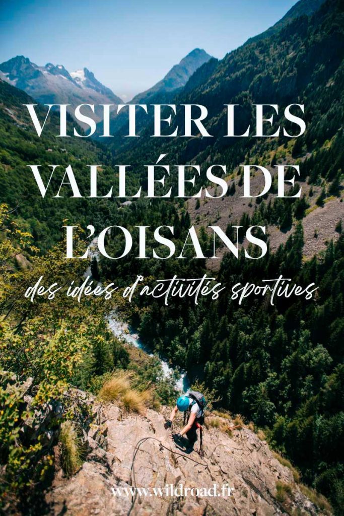 Découvrir les vallées de l'Oisans : la Lignarre, le Vénéon et la Romanche. En Isère les montagnes sont sauvages et les activités innombrables. crédit photo : Clara Ferrand - blog Wildroad #isere #alpes #oisans #valleeduveneon