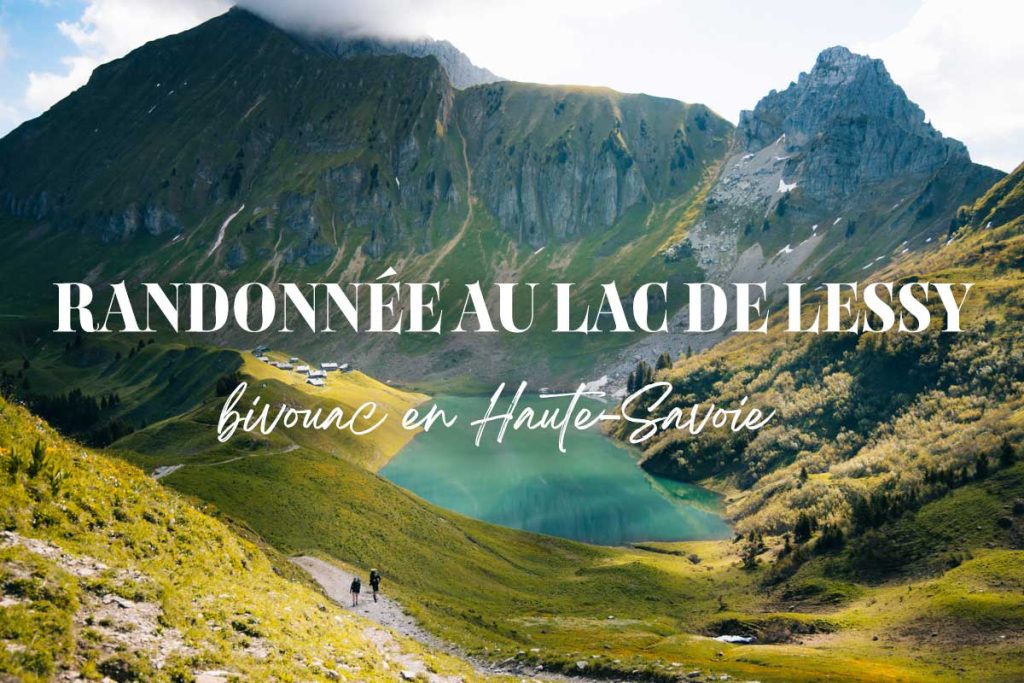 La randonnée du lac de Lessy en Haute-Savoie. crédit photo : Clara Ferrand - blog Wildroad