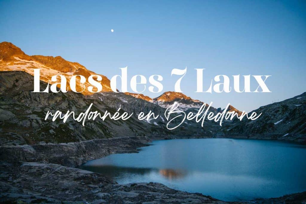 Randonnée bivouac aux lacs des 7 Laux dans le Massif de Belledonne. crédit photo : Clara Ferrand - blog Wildroad