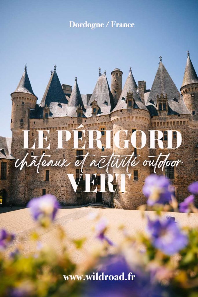 Visiter le Périgord Vert et ses chateaux en Dordogne. Un week-end en nature pour faire des activité outdoor comme du VTT ou de la randonnée. crédit photo : Clara Ferrand - blog Wildroad