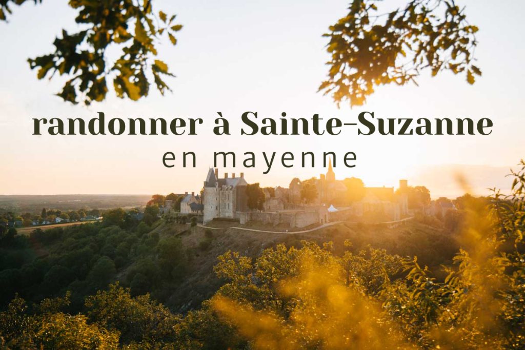 randonnées à Sainte-Suzanne en Mayenne. Crédit photo : Clara Ferrand - blog Wildroad