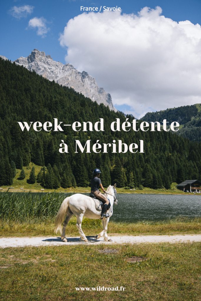 Un week-end détente à Méribel, que faire en été ? Crédit photo : Clara Ferrand - blog Wildroad