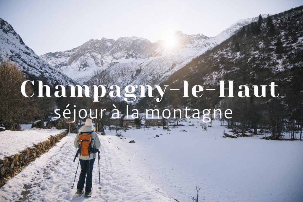 Séjour à Champagny-le-haut dans les montagnes savoyardes. crédit photo : Clara Ferrand - blog Wildroad