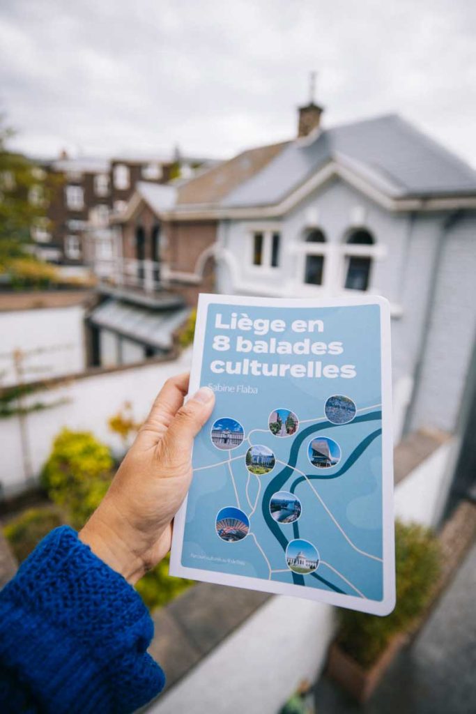 Le guide visiter Liège 8 balades culturelles. crédit photo : Clara Ferrand - blog Wildroad