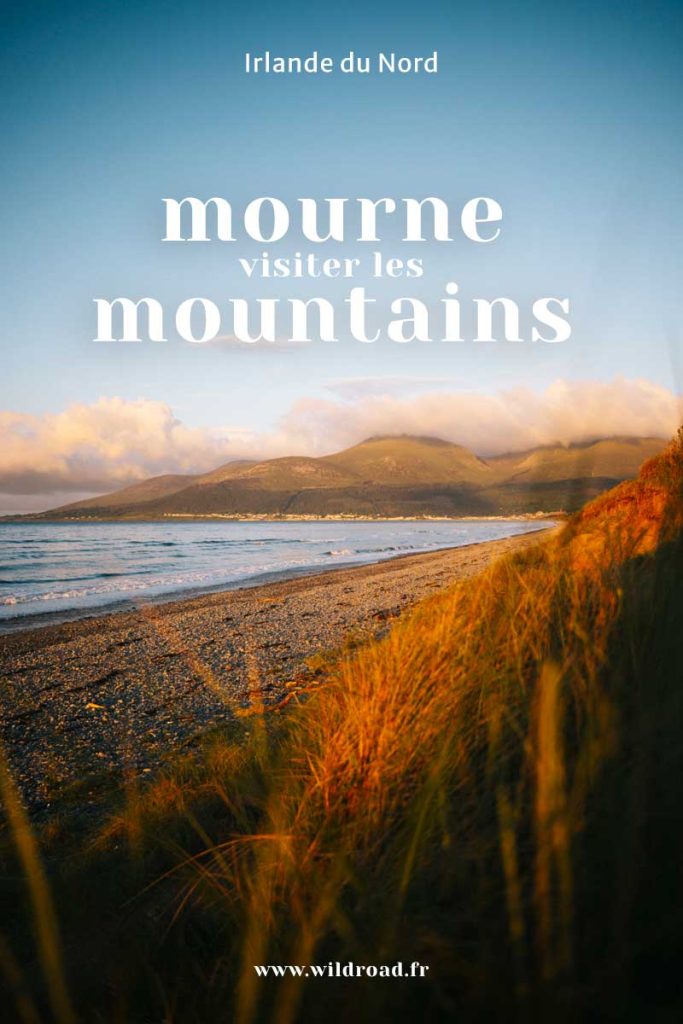 Le guide complet pour visiter les Mourne Mountains. crédit photo : Clara Ferrand - blog Wildroad